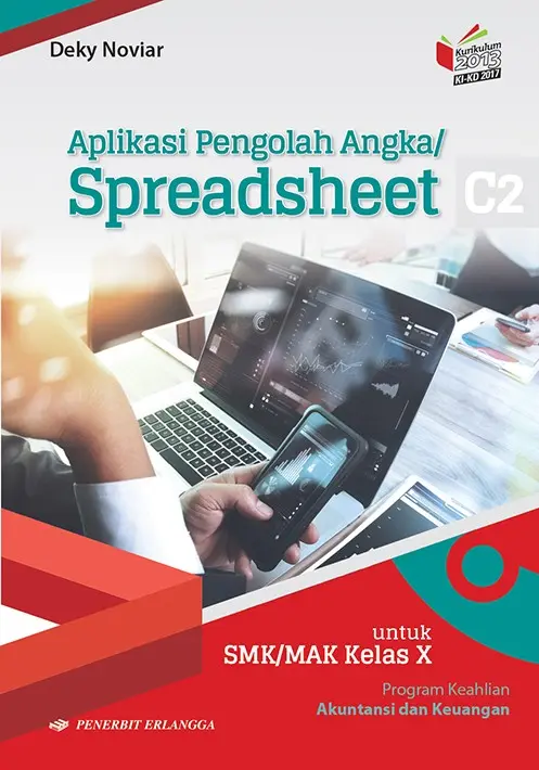 Erlangga - APLIKASI PENGOLAH ANGKA: SPREADSHEET SMK KELAS.10/KIKD17