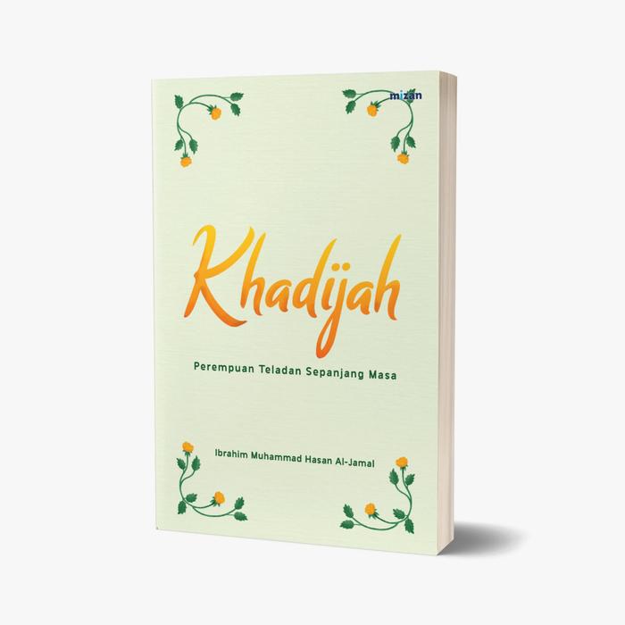 Gambar BUKU KHADIJAH : PEREMPUAN TELADAN SEPANJANG MASA (RPL) dari Mizanstore Jakarta Kota Depok Tokopedia