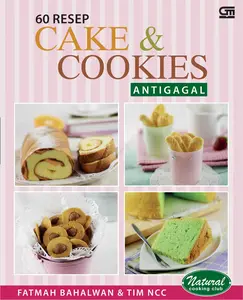 Fatmah Bahalwan, Tim NCC - 60 Resep Cake _ Cookies Antigagal