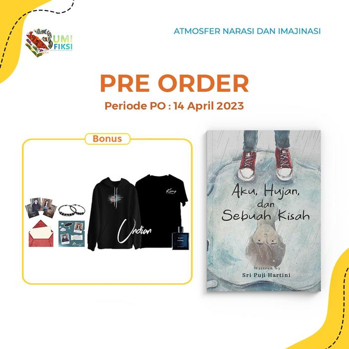 Gambar Pre Order Buku Novel Aku, Hujan, dan Sebuah Kisah - Akad x Skuad - Sri dari Bumi Fiksi Makassar Kota Makassar Tokopedia