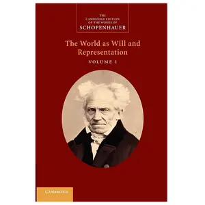 THE WORLD AS WILL AND REPRESENTATION SCHOPENHAUER