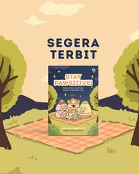 Gambar Pre Order - Buku Novel - STAY PAWSITIVE By thedailypawsitivity dari Bumifiksimedan001 Kota Medan 2 Tokopedia