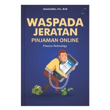 Gambar Waspada Jeratan Pinjaman Online: Finance Technology, Penulis : Jamalud dari tokowawasanilmubms Kota Yogyakarta Tokopedia