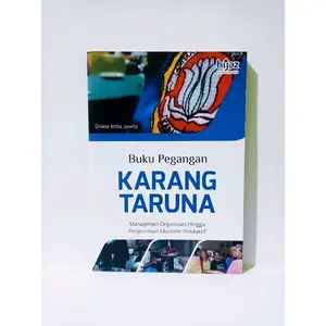 Buku Pegangan Karang Taruna : Manajemen Organisasi Hingga Pengelolaan