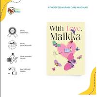 Gambar Pre Order - Buku Novel - With Love Maikka - By Quin - Bumi Fiksi dari Bumifiksimedan001 Kota Medan 1 Tokopedia