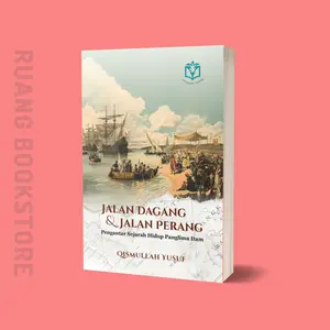 Jalan Dagang dan Jalan Perang - Buku Original Segel