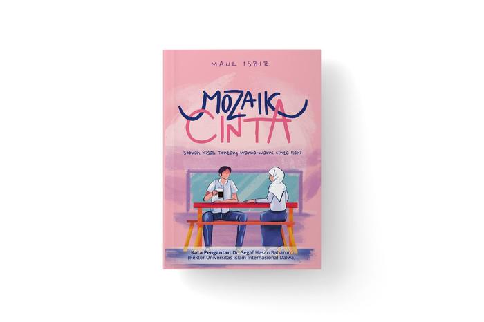Gambar Buku Novel - Mozaik Cinta ( Sebuah Cinta Tentang WarnaWarni CintaIlahi dari Bumifiksimedan001 Kota Medan Tokopedia