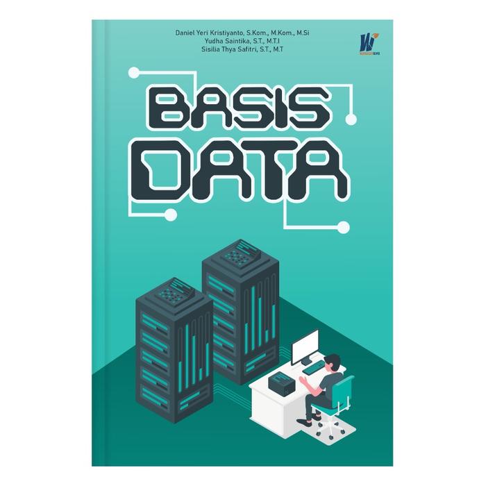 Gambar Basis Data, Penulis : Daniel Yeri Kristiyanto dkk dari tokowawasanilmubms Kota Yogyakarta Tokopedia