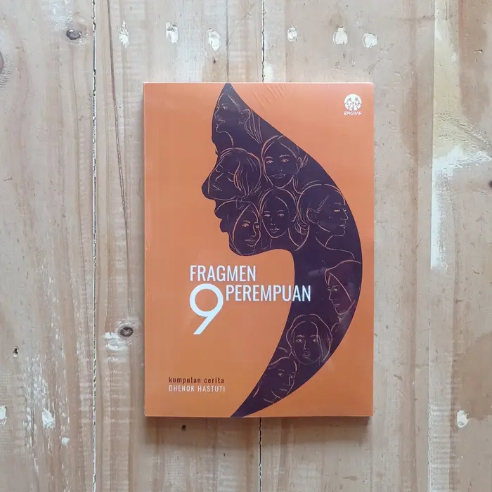 Gambar Buku Kumpulan Kisah Fragmen 9 Perempuan Dhenok Hastuti dari Rumah Ronin Kab. Bandung 3 Tokopedia