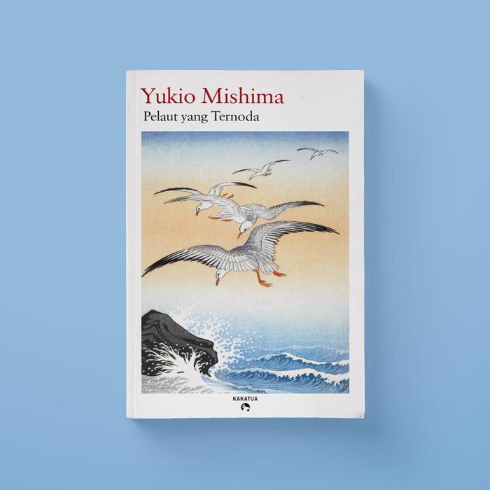 Gambar Yukio Mishima - Pelaut yang Ternoda dari Penerbit Kakatua Kab. Bantul Tokopedia