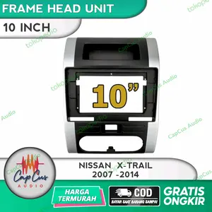 FRAME HEAD UNIT 10 INCH NISSAN XTRAIL 2007-2014 / PANEL ANDROID XTRAIL