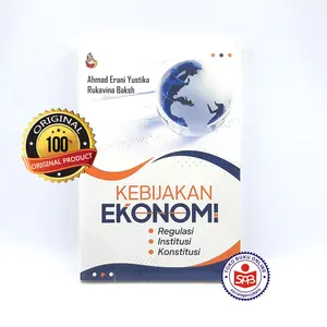 Kebijakan Ekonomi Regulasi Institusi Konstitusi - Ahmad Erani Yustika
