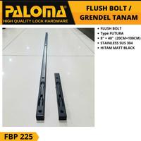 Gambar PALOMA FBP 225 GRENDEL TANAM FLUSH BOLT FUTURA 8"+40" MATTE BLACK dari Golden Hardware Kunci Keran Kota Semarang 3 Tokopedia