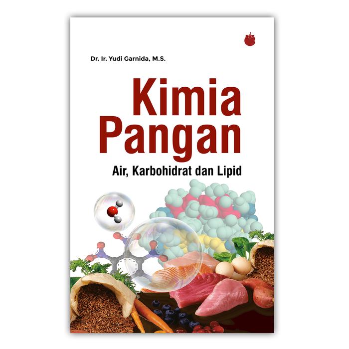 Gambar Kimia Pangan Air Karbohidrat dan Lipid - Dr. Ir. Yudi Garnida MS dari Penerbitmanggu Kab. Bandung Tokopedia