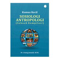 Gambar Kamus Kecil Sosiologi Antropologi (Sebuah Kompilasi) dari Penerbitmanggu Kab. Bandung 1 Tokopedia