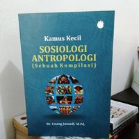 Gambar Kamus Kecil Sosiologi Antropologi (Sebuah Kompilasi) dari Penerbitmanggu Kab. Bandung 3 Tokopedia