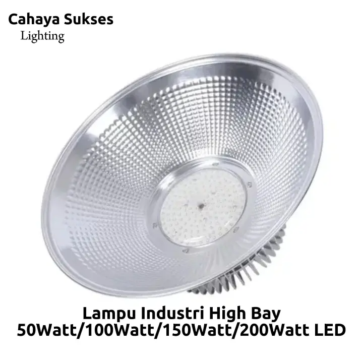 Lampu Industri HighBay 50W/100W/150W/200W LED Best Quality