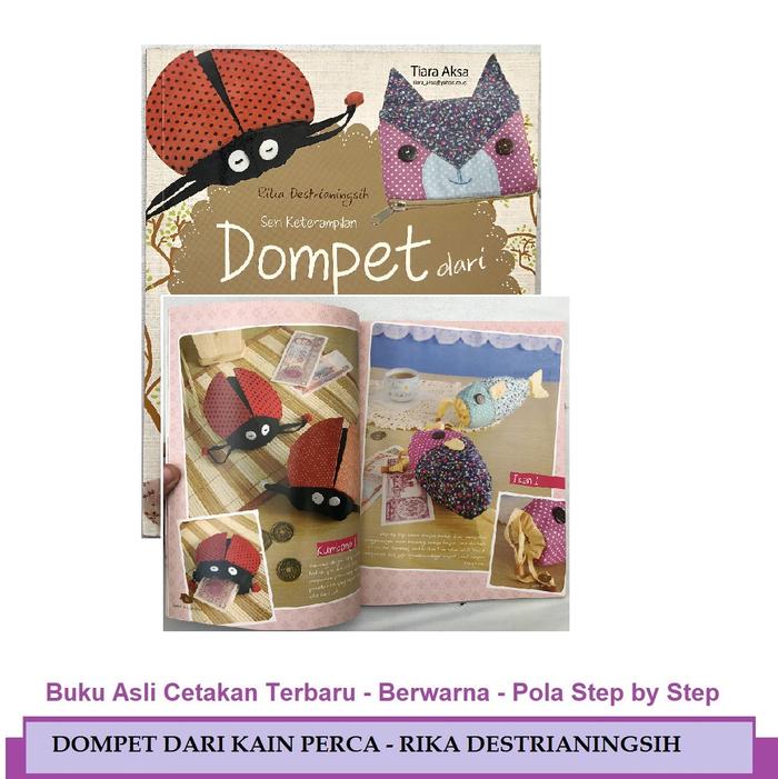 Gambar Buku Keterampilan : DOMPET DARI KAIN PERCA Kreasi Unik Peluang Usaha Tiara Aksa dari Sahabat Buku Anak Kab. Tangerang Tokopedia