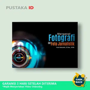 Buku Mengenal Fotografi Dan Foto Jurnalistik