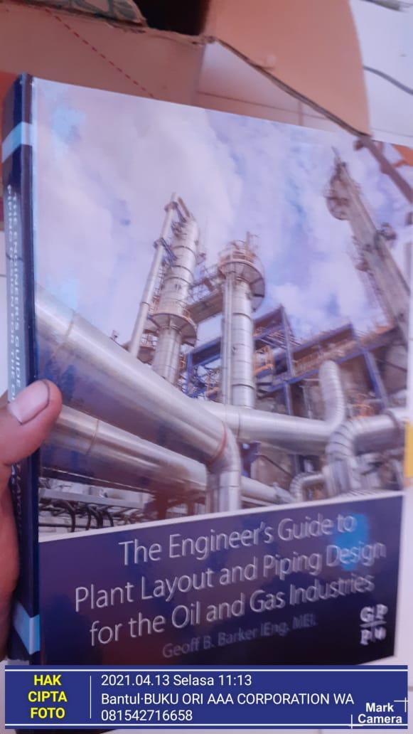 Jual The Engineer's Guide to Plant Layout and Piping Design for the Oil ...