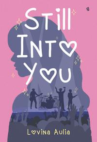 Gambar PRE ORDER - STILL INTO YOU -LOVINA AULIA - BUKUNE - BUMIFIKSI dari bumifiksipadang Kota Padang 2 Tokopedia