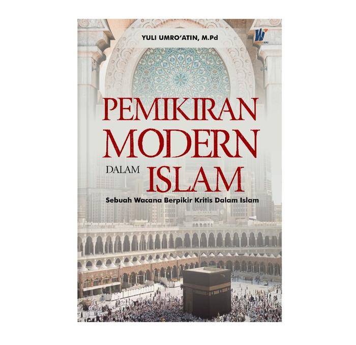 Gambar PEMIKIRAN MODERN DALAM ISLAM Sebuah Wacana Berpikir Kritis Dalam Islam dari tokowawasanilmubms Kota Yogyakarta Tokopedia