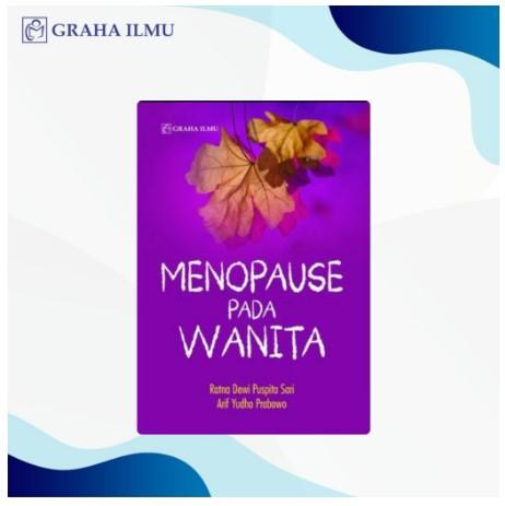 Menopause pada Wanita	Dr. Ratna Dewi Puspita Sari, S.Ked., Sp.Og.; Dr.