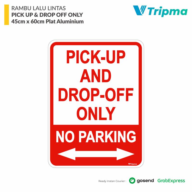 Rambu Pick Up & Drop Off 45cm x 60cm Plat Alumunium - Shop | Tokopedia