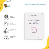 Gambar Buku Bacaan Nanti Juga Terbiasa - Helobagas - Bumi Fiksi dari bumifiksijakarta Jakarta Selatan 1 Tokopedia