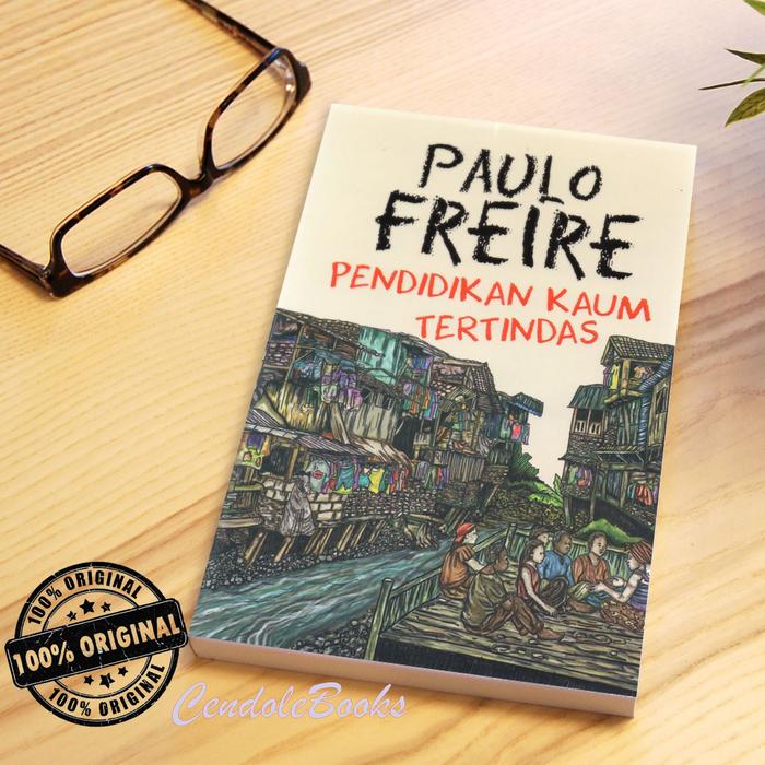 Gambar Buku Pendidikan Kaum Tertindas - Paulo Freire dari CendoleBook Kab. Sleman Tokopedia