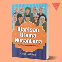 Gambar Buku Warisan Ulama Nusantara - Ainun Lathifah - Laksana dari Iyigbookstore Kab. Bantul 1 Tokopedia