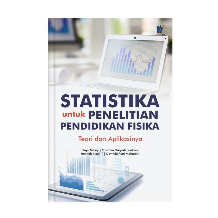 Gambar Statistika untuk Penelitian Pendidikan Fisika: Teori dan Aplikasinya dari tokowawasanilmubms Kota Yogyakarta Tokopedia