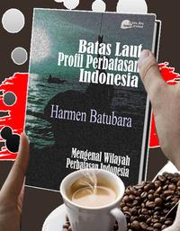 Gambar Batas Laut Profil Perbatasan Indonesia dari Bukuperbatasan Kota Bandung 1 Tokopedia