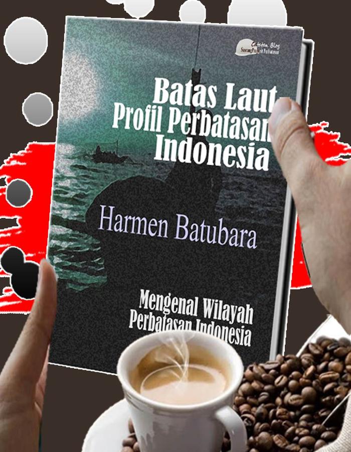 Gambar Batas Laut Profil Perbatasan Indonesia dari Bukuperbatasan Kota Bandung Tokopedia