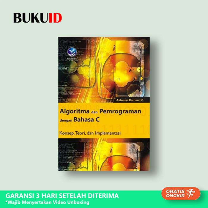 Jual Algoritma Dan Pemrograman Dengan Bahasa C: Konsep, Teori, Dan ...