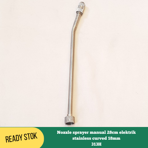 Gambar Nozzle sprayer manual 28cm elektrik stainless curved 18mm 313H dari saprotan Kota Tangerang Tokopedia
