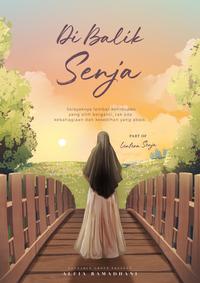 Gambar [ PROMO ] PREE ORDER - BUKU NOVEL - DIBALIK SENJA BY Alfia Ramadhani - BUMI FIKSI - REGULER dari Bumifiksimedan001 Kota Medan 2 Tokopedia