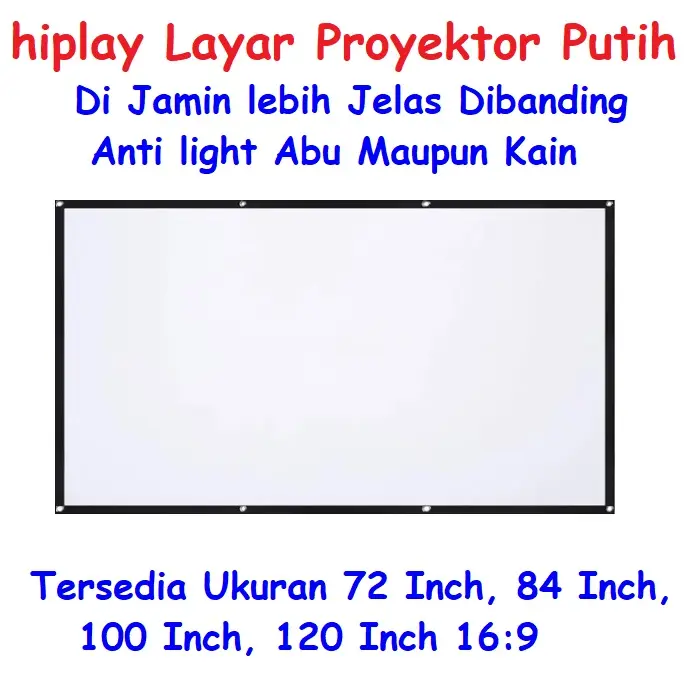 Hiplay Layar Proyektor Putih 72 | 84 | 100 | 120 INCH | Waterproof 16:9