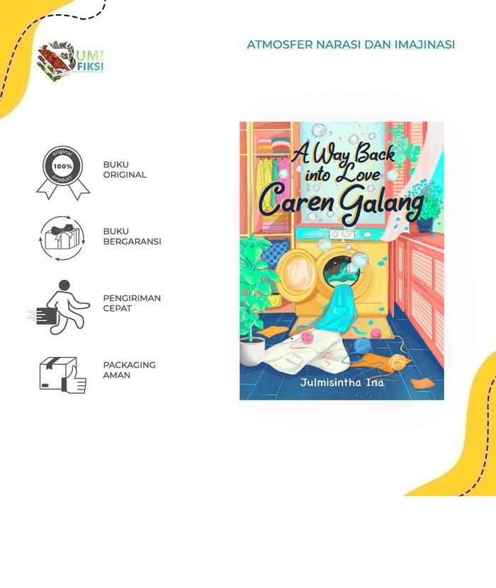 Gambar [ PROMO ] PREEORDER - BUKU NOVEL - A WAY BACK INTO LOVE CAREN GALANG BY JULMISHINTA INA - BUMI FIKSI - TGL 30 OKT dari Bumifiksimedan001 Kota Medan Tokopedia