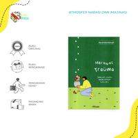 Gambar PRE ORDER - Buku Self Improvment - Buku Merawat Trauma - Awan Dan Langit - Bumifiksi dari BumifiksiJogjakarta Kab. Sleman 2 Tokopedia