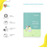 Gambar Buku Pengembangan Diri - Merawat Trauma: Sebuah Usaha Memulihkan Luka Diri - Awandanlangit - Transmedia - Bumifiksi dari Bumi Fiksi Makassar Kota Makassar 1 Tokopedia
