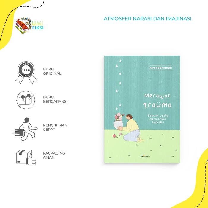 Gambar Buku Pengembangan Diri - Merawat Trauma: Sebuah Usaha Memulihkan Luka Diri - Awandanlangit - Transmedia - Bumifiksi dari Bumi Fiksi Makassar Kota Makassar Tokopedia