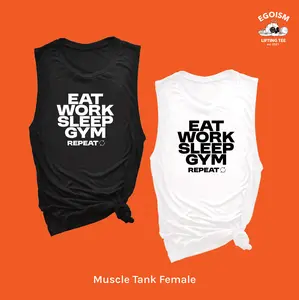Eat work sleep gym woman muscle tank - EGOISM