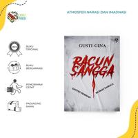 Gambar [ PROMO ] PREE ORDER - BUKU NOVEL - RACUN SANGGA BY GUSTI GINA - BUMI FIKSI dari Bumifiksimedan001 Kota Medan 1 Tokopedia