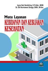 Gambar MUTU LAYANAN KEBIDANAN DAN KEBIJAKAN KESEHATAN dari Griya Pintar Rizky Kota Cilegon 1 Tokopedia