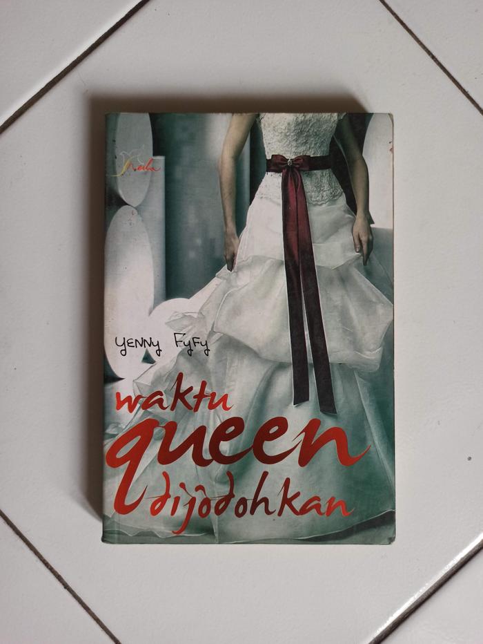 Gambar Waktu Queen Dijodohkan Penulis Yenny Fyfy dari Toko Buku Bekas Aksiku Kota Administrasi Jakarta Timur Tokopedia