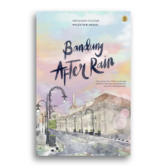 Gambar Buku Bandung After Rain Wulan Nur Amalia dari Literasi Kata Kota Yogyakarta Tokopedia