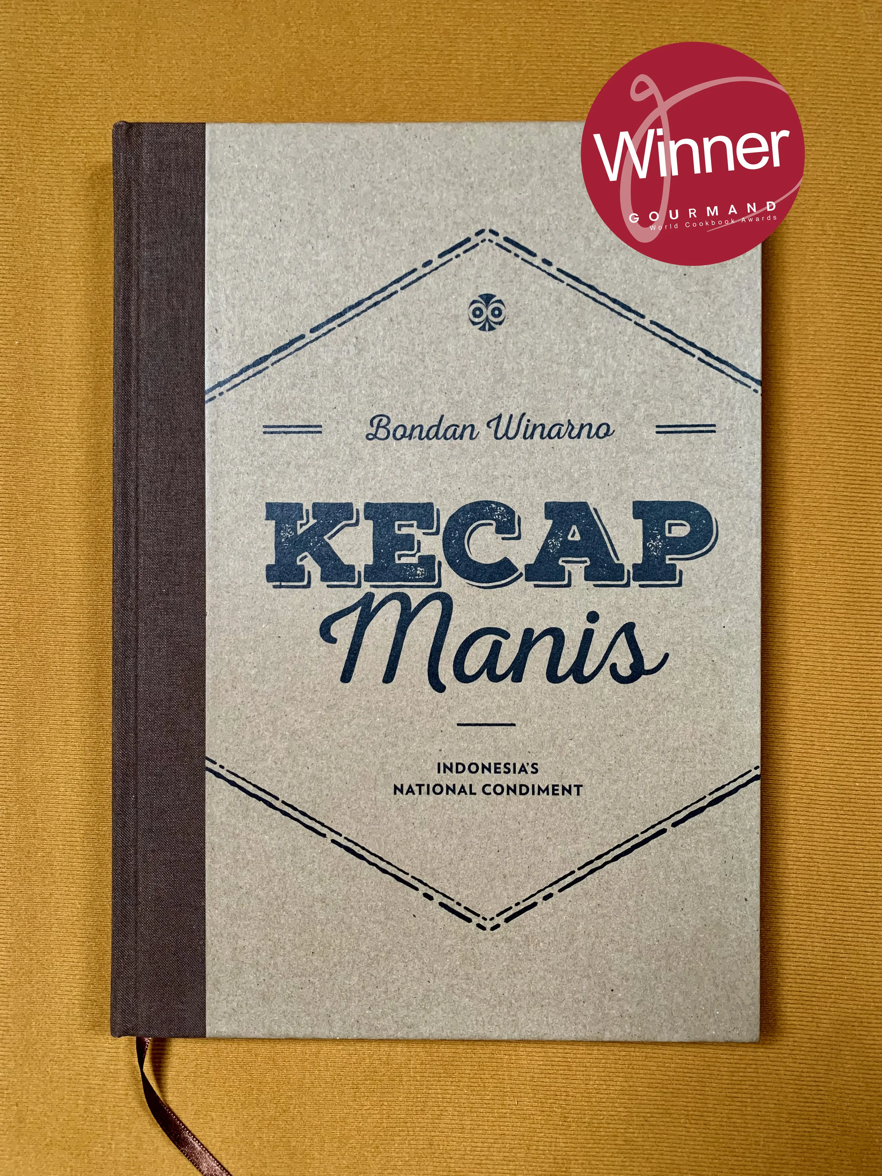 KECAP MANIS: INDONESIA'S NATIONAL CONDIMENT by Bondan Winarno