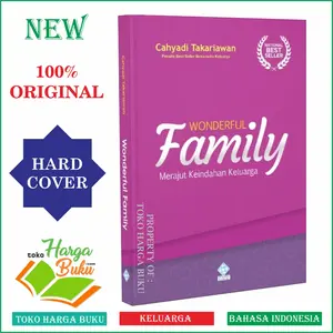 Wonderful Family Merajut Keindahan Keluarga Karya Cahyadi Takariawan Penerbit Era Adicitra Intermedia
