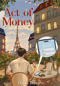 Gambar Buku Novel - Act Of Money - Dinda Delvira - Rainbook - Bumi Fiksi dari bumifiksijakarta Jakarta Selatan 2 Tokopedia